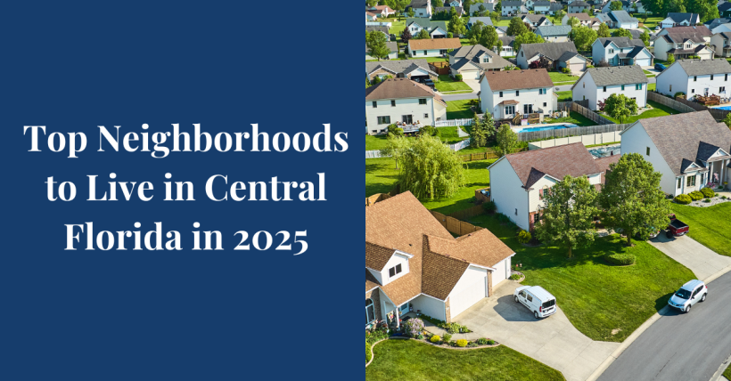 Top Neighborhoods in Central Florida to Live in 2025 | Best Places to Buy a Home